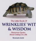 Image for The little book of wrinklies&#39; wit and wisdom