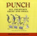 Image for All creatures great and small  : 150 classic Punch cartoons