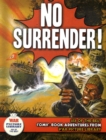 Image for No surrender!  : six action-packed adventures from War Picture Library