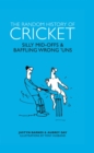 Image for The random history of cricket  : silly mid-offs &amp; silly mid-ons