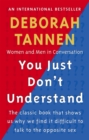 Image for You just don&#39;t understand  : women and men in conversation