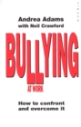 Image for Bullying At Work : How to Confront and Overcome It