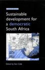 Image for Sustainable Development for a Democratic South Africa