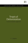 Image for Tropical Deforestation : A socio-economic approach