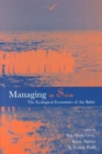 Image for Managing a sea  : the ecological economics of the Baltic