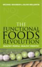 Image for The functional foods revolution  : healthy people, healthy profits?