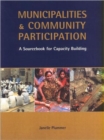 Image for Municipalities &amp; community participation  : a sourcebook for capacity building