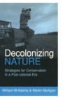 Image for Decolonizing nature  : Strategies for conservation in a postcolonial era