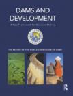 Image for Dams and development  : a new framework for decision-making