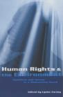 Image for Human rights &amp; the environment  : conflicts and norms in a globalizing world