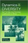 Image for Dynamics &amp; diversity  : soil fertility and farming livelihoods in Africa