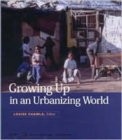 Image for Growing Up in an Urbanizing World