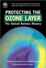 Image for Protecting the ozone layer  : the United Nations history
