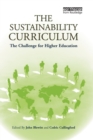 Image for The sustainability curriculum  : the challenge for higher education
