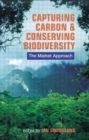 Image for Capturing carbon and conserving biodiversity  : the market approach