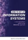Image for How to set up information systems  : a non-specialist&#39;s guide to the multiview approach