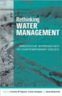 Image for Rethinking water management  : innovative approaches to contemporary issues