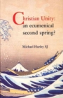 Image for Christian Unity : An Ecumenical Second Spring?