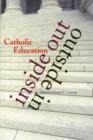 Image for Catholic Education : Inside-out/Outside-in