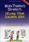 Image for When Parents Separate : Helping Your Children Cope