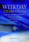 Image for Weekday Celebrations for the Christian Community : A Resource Book for Deacons and Lay Ministers
