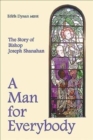 Image for A Man for Everybody : The Story of Bishop Joseph Shanahan