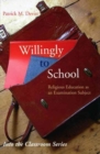 Image for Willingly to School : Religious Education as an Examination Subjecy
