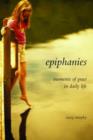 Image for Epiphanies : Moments of Grace in Daily Life
