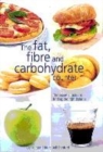 Image for The fat, fibre and carbohydrate counter  : the essential guide to healthy eating