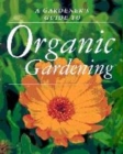Image for A gardener&#39;s guide to organic gardening