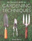 Image for The essential guide to gardening techniques