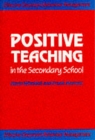 Image for Positive Teaching in the Secondary School