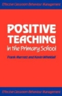 Image for Positive Teaching in the Primary School