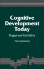 Image for Cognitive development today  : Piaget and his critics