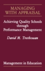 Image for Managing with Appraisal : Achieving Quality Schools through Performance Management
