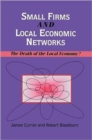 Image for Small Firms and Local Economic Networks