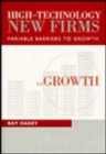 Image for High-Technology New Firms : Variable Barriers To Growth