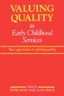 Image for Valuing quality in early childhood services  : new approaches to defining quality