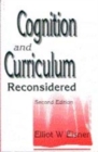 Image for Cognition and curriculum reconsidered