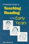 Image for A Practical Guide to Teaching Reading in the Early Years