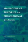 Image for Management Theories for Educational Change