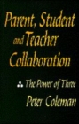 Image for Parent, Student and Teacher Collaboration : The Power of Three