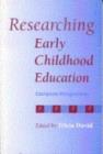 Image for Researching early childhood education  : European perspectives