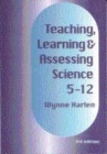 Image for Teaching, Learning and Assessing Science 5-12