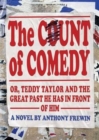 Image for The Count of Comedy : Or, Teddy Taylor and the Great Past He Has in Front of Him