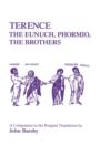 Image for Terence : &quot;The Eunuch&quot;, &quot;Phormio&quot;, &quot;The Brothers&quot; - A Companion to the Penguin Translation