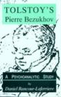 Image for Tolstoy&#39;s Pierre Bezukhov : A Psychoanalytic Study