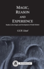 Image for Magic, reason and experience  : studies in the origins and development of Greek science