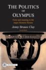Image for The politics of Olympus  : form and meaning in the major Homeric hymns