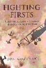 Image for Fighting firsts  : fighter aircraft combat debuts from 1914-1944